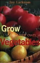 "Grow Your Own Vegetables" by Joy Larkcom. YOU NEED THIS BOOK